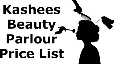 Kashees Beauty Parlour Price List