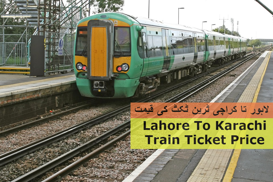Lahore To Karachi Train Ticket Price