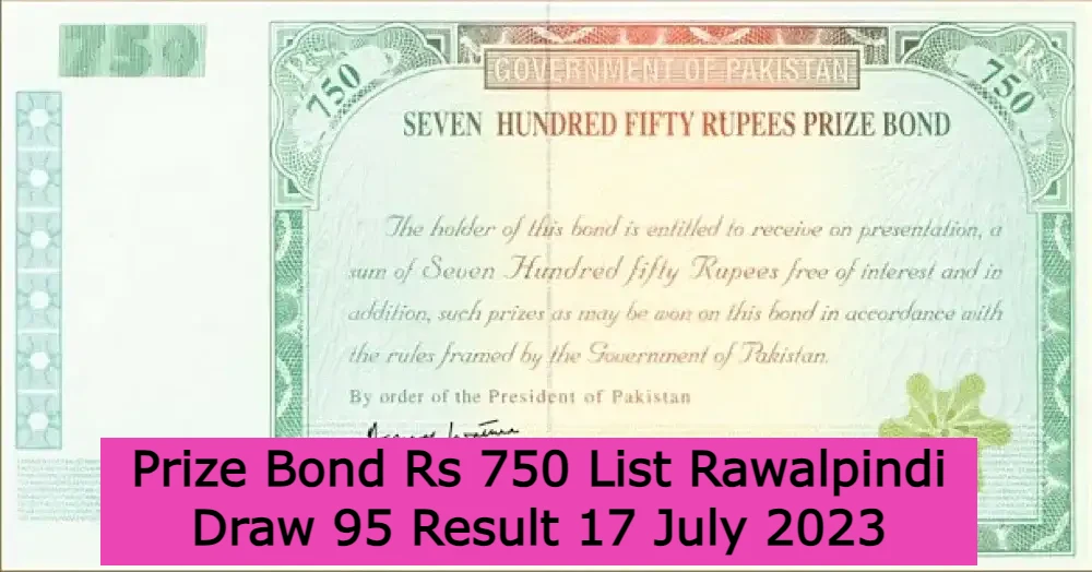 Prize Bond Rs 750 List Rawalpindi Draw 95 Result 17 July 2023